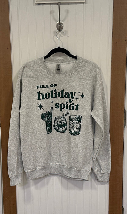 FULL OF HOLIDAY SPIRITS CREWNECK