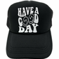 HAVE A GOOD DAY HAT